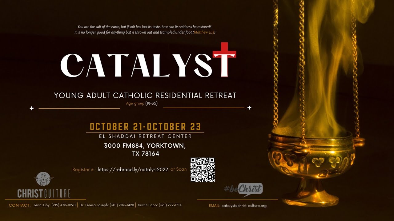 CATALYST YOUNG ADULT RESIDENTIAL RETREAT Retreat Christ Culture